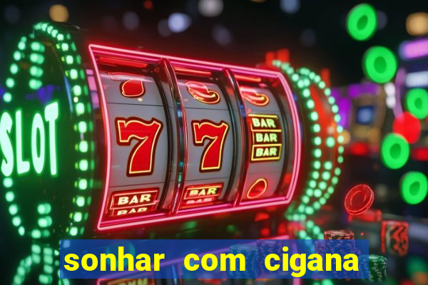 sonhar com cigana lendo cartas